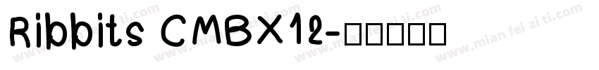 Ribbits CMBX12字体转换